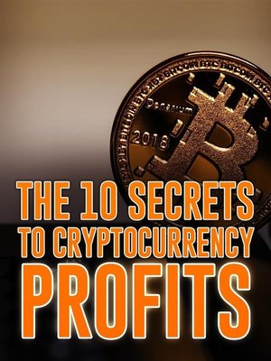 cover image of The 10 Secrets to Cryptocurrency Profits